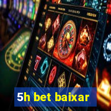 5h bet baixar